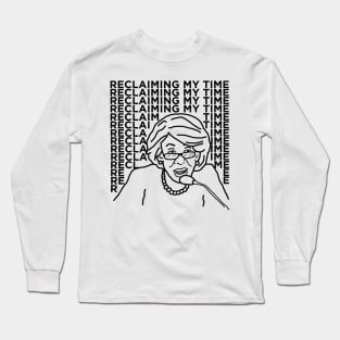 Maxine Waters - Reclaiming My Time Long Sleeve T-Shirt